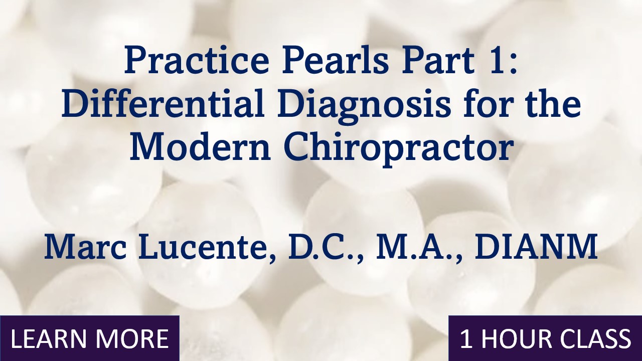 Practice Pearls: Differential Diagnosis for the Modern Chiropractor Part 1