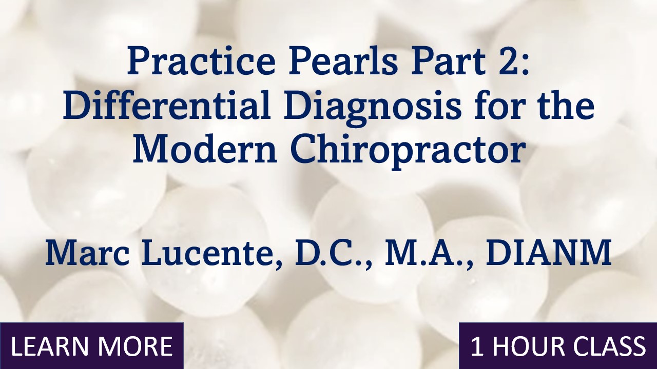 Practice Pearls: Differential Diagnosis for the Modern Chiropractor Part 2